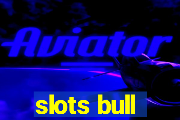 slots bull